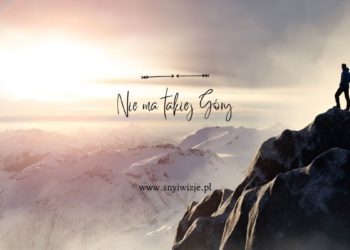 Nie ma takiej Góry - snyiwizje.pl