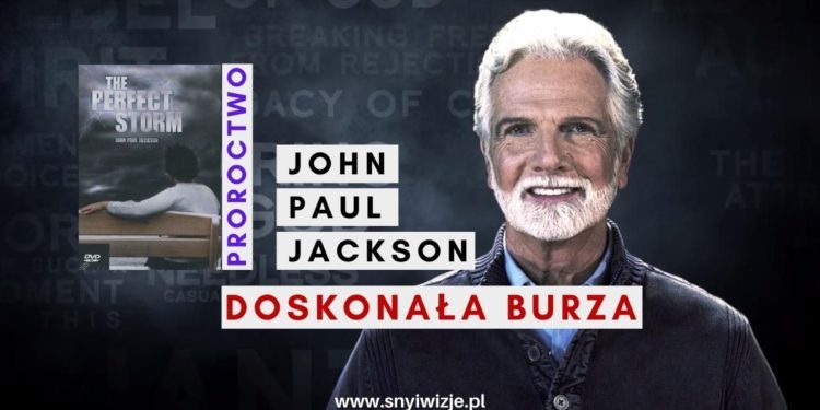 Doskonała Burza - Proroctwo J.P. Jackson - snyiwizje.pl